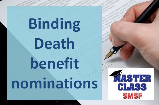 Masterclass SMSF – Binding Death Benefit Nominations in SMSF